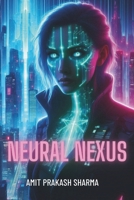 Neural Nexus B0DVPKTN7D Book Cover