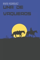 Una de vaqueros B0B8BD8X3Q Book Cover