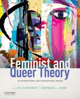 Feminist and Queer Theory: An Intersectional and Transnational Reader 0190841796 Book Cover