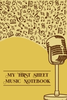 My First Sheet Music Notebook: DIN-A5 sheet music book with 100 pages of empty staves for composers and music students to note music and melodies 169308046X Book Cover