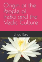 Origin of the People of India and the Vedic Culture 1717850235 Book Cover