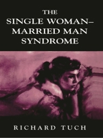 The Single Woman-Married Man Syndrome 0765703335 Book Cover