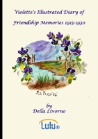 Violette's Illustrated Diary of Friendship Memories, 1915 - 1930 1445761807 Book Cover