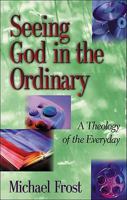 Eyes Wide Open: Seeing God in the Ordinary 0801046297 Book Cover
