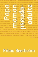 Papa maman pseudo-adulte null Book Cover