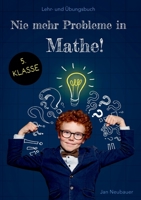 Nie mehr Probleme in Mathe - 5. Klasse 3743153262 Book Cover