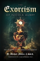 The Exorcism of Nicola Aubry (Annotated Edition): The Triumph of the Blessed Sacrament 1962639029 Book Cover