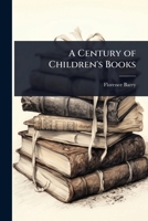 A Century of Children's Books 1024041549 Book Cover