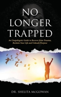 No Longer Trapped 1952903440 Book Cover