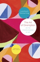 The Art of Diremption: On the Powerlessness of Art 1803090340 Book Cover