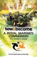 How To Become a Royal Marines Commando: The Insider's Guide [Updated for 2023] 1907558047 Book Cover