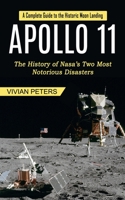 Apollo 11: A Complete Guide to the Historic Moon Landing 1774855291 Book Cover