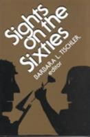 Sights on the Sixties (Perspectives on the Sixties) 0813517931 Book Cover