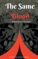 The Same Blood Reunion On Cursed Grounds 0692093141 Book Cover
