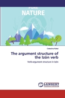 The argument structure of the Izón verb: Verb-argument structure in Izón 6139840708 Book Cover
