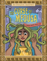 The Curse of Medusa: A Modern Graphic Greek Myth 1669059170 Book Cover