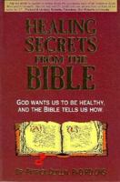 Healing Secrets from the Bible 0963837214 Book Cover