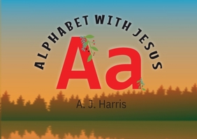 Alphabet with Jesus Aa International Edition 0473719827 Book Cover