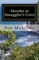 Murder at Smuggler's Cove (Bella Kowalski Central Coast Mysteries) (Volume 5) 1974218309 Book Cover