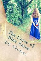 The Curse of Blue Raine 1477617272 Book Cover