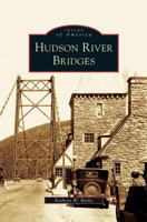 Hudson River Bridges 073854986X Book Cover