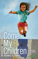 Come My Children 1772126764 Book Cover