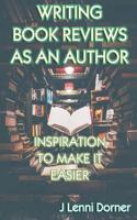 Writing Book Reviews As An Author: Inspiration To Make It Easier 1090907575 Book Cover