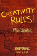Creativity Rules: a Writer's Workbook 1879505509 Book Cover