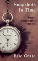 Snapshots in Time: Twenty Hardscrabble Vignettes B0H9YQ8R3R Book Cover