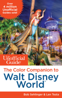 The Unofficial Guide: The Color Companion to Walt Disney World 1118143167 Book Cover