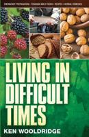 Living in Difficult Times 0979022045 Book Cover