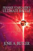 Frankie Stargazer's Ultimate Battle 1606726161 Book Cover