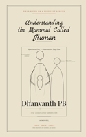 UNDERSTANDING THE MAMMAL CALLED HUMAN: seeing earth as an alien B0HGBNCTZ9 Book Cover