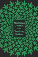 Marijuana Journal and Tracking System: Cannabis Notebook or Diary for Pot Users (Medical or Recreational) - Cannabis Gift for Men and Women, Stoners and Weed Lovers 1797641638 Book Cover