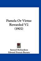 Pamela: Or, Virtue Rewarded; Volume 2 1512190357 Book Cover