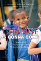 Change Is Gonna Come: Transforming Literacy Education for African American Students 0807750840 Book Cover