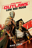 Star Wars Outlaws: Low Red Moon 0593874498 Book Cover