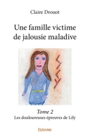 Une famille victime de jalousie maladive – Tome 2 (French Edition) 2414331356 Book Cover