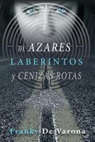 de Azares Laberintos Y Cenizas Rotas 1534902481 Book Cover