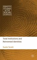 Total Institutions and Reinvented Identities 0230232019 Book Cover