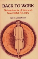 Back to Work: Determinants of Women's Successful Re-entry 0865690766 Book Cover