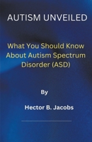 Autism Unveiled B0CLC81C42 Book Cover