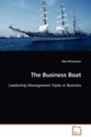 The Business Boat: Leadership Management Styles in Business 3639101324 Book Cover