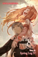 Spice and Wolf, Vol. 21: Spring Log IV 1975386809 Book Cover