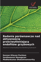 Badania porównawcze nad aktywnoscia przeciwutleniajaca endofitów grzybowych: Aktywnosc antyoksydacyjna endofitów grzybowych (Polish Edition) 6206777642 Book Cover