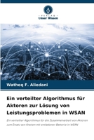 Ein verteilter Algorithmus für Aktoren zur Lösung von Leistungsproblemen in WSAN (German Edition) 6207872495 Book Cover