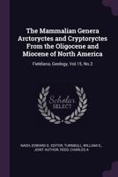 The Mammalian Genera Arctoryctes and Cryptoryctes from the Oligocene and Miocene of North America: Fieldiana, Geology, Vol.15, No.2 1379083710 Book Cover