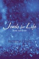 Jewels for Life: Poetic Testimonials 1606107992 Book Cover