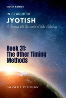 The Other Timing Methods: A Journey into the World of Vedic Astrology B0D3CP14DL Book Cover