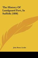 The history of Landguard fort in Suffolk 1016993560 Book Cover
